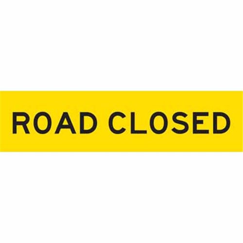MaxSafe 1200 x 300 Road Closed Sign