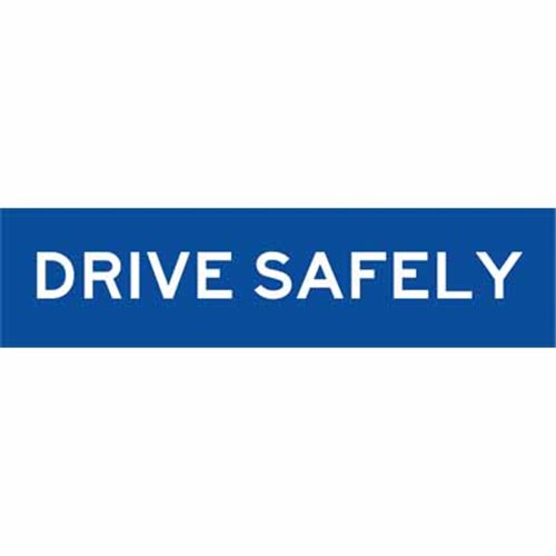 MaxSafe 1200 x 300 Drive Safely Sign
